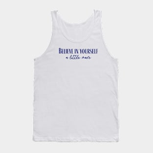 Believe in Yourself Tank Top